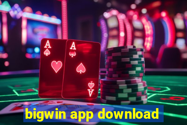 bigwin app download